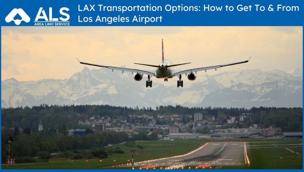 LAX Transportation Options: How to Get To & From Los Angeles Airport