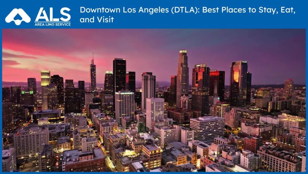 Downtown Los Angeles (DTLA)